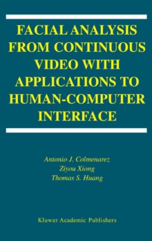 Facial Analysis from Continuous Video with Applications to Human-Computer Interface