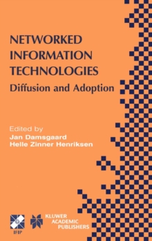 Networked Information Technologies : Diffusion and Adoption