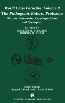 The Pathogenic Enteric Protozoa: : Giardia, Entamoeba, Cryptosporidium and Cyclospora