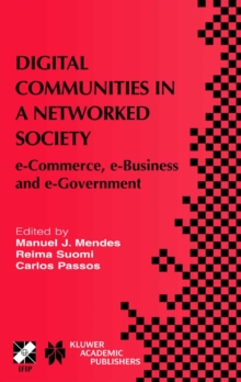 Digital Communities in a Networked Society : e-Commerce, e-Business and e-Government