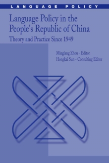 Language Policy in the People's Republic of China : Theory and Practice Since 1949