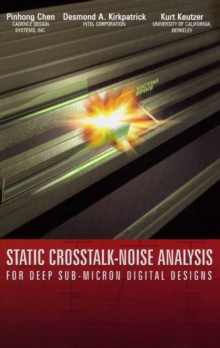 Static Crosstalk-Noise Analysis : For Deep Sub-Micron Digital Designs