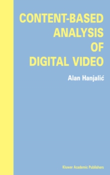 Content-Based Analysis of Digital Video