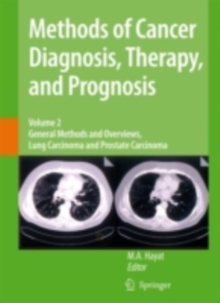 Methods of Cancer Diagnosis, Therapy and Prognosis : General Methods and Overviews, Lung Carcinoma and Prostate Carcinoma