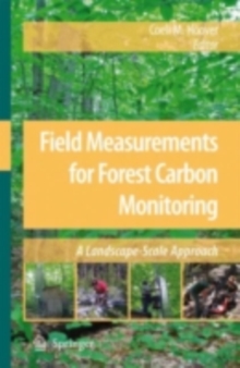 Field Measurements for Forest Carbon Monitoring : A Landscape-Scale Approach