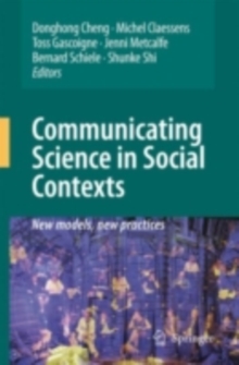 Communicating Science in Social Contexts : New models, new practices