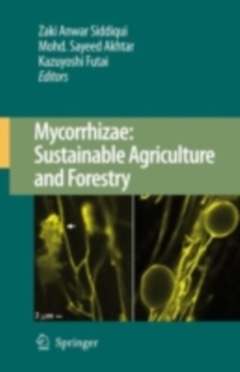 Mycorrhizae: Sustainable Agriculture and Forestry