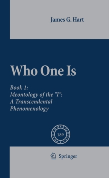 Who One Is : Book 1:  Meontology of the "I":  A Transcendental Phenomenology