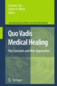 Quo Vadis Medical Healing : Past Concepts and New Approaches