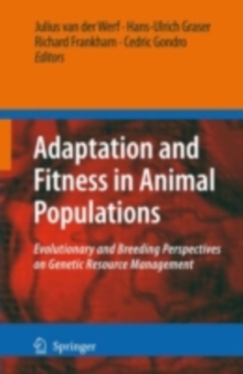 Adaptation and Fitness in Animal Populations : Evolutionary and Breeding Perspectives on Genetic Resource Management