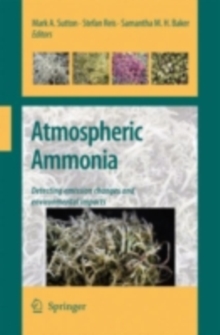 Atmospheric Ammonia : Detecting emission changes and environmental impacts. Results of an Expert Workshop under the Convention on Long-range Transboundary Air Pollution