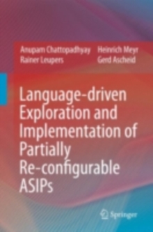 Language-driven Exploration and Implementation of Partially Re-configurable ASIPs