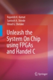 Unleash the System On Chip using FPGAs and Handel C