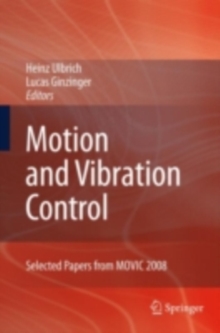 Motion and Vibration Control : Selected Papers from MOVIC 2008