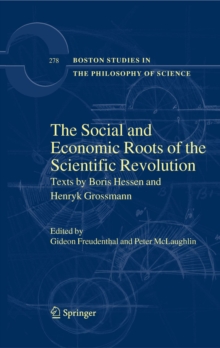 The Social and Economic Roots of the Scientific Revolution : Texts by Boris Hessen and Henryk Grossmann