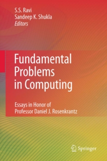 Fundamental Problems in Computing : Essays in Honor of Professor Daniel J. Rosenkrantz