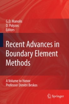 Recent Advances in Boundary Element Methods : A Volume to Honor Professor Dimitri Beskos