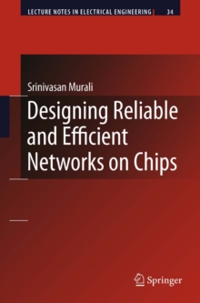 Designing Reliable and Efficient Networks on Chips