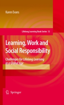 Learning, Work and Social Responsibility : Challenges for Lifelong Learning in a Global Age