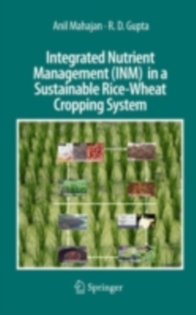 Integrated Nutrient Management (INM) in a Sustainable Rice-Wheat Cropping System