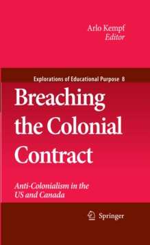 Breaching the Colonial Contract : Anti-Colonialism in the US and Canada