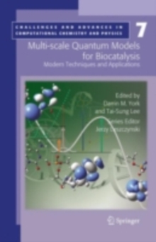 Multi-scale Quantum Models for Biocatalysis : Modern Techniques and Applications