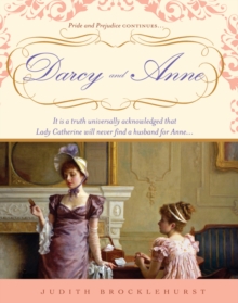 Darcy and Anne : It is a truth universally acknowledged that Lady Catherine will never find a husband for Anne...