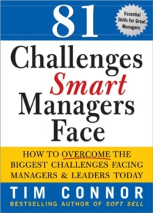 81 Challenges Smart Managers Face : How to Overcome the Biggest Challenges Facing Managers and Leaders Today