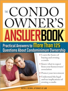 The Condo Owner's Answer Book : Practical Answers to More Than 125 Questions About Condominium Ownership