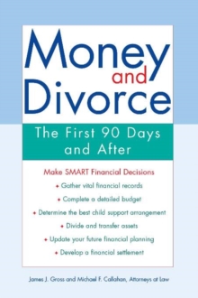 Money and Divorce : The First 90 Days and after...