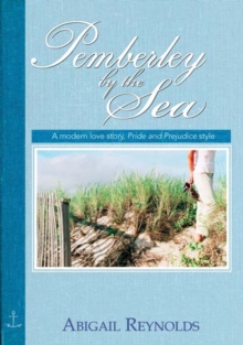 Pemberley by the Sea : A modern love story, Pride and Prejudice style