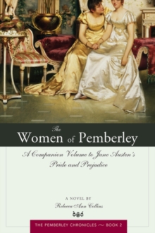 The Women of Pemberley : A Companion Volume to Jane Austen's Pride and Prejudice