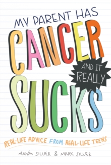 My Parent Has Cancer and it Really Sucks, Paperback Book My Parent Has Cancer and it Really Sucks, Paperback Book