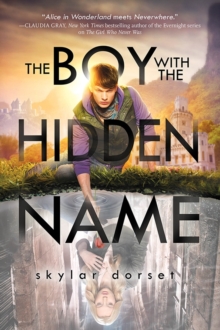 The Boy With The Hidden Name : Otherworld Book Two