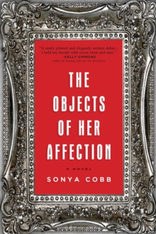 The Objects of Her Affection : A Novel