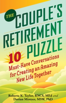 The Couple's Retirement Puzzle : 10 Must-Have Conversations for Creating an Amazing New Life Together