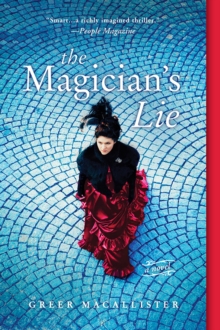 The Magician's Lie : An Immersive Historical Mystery