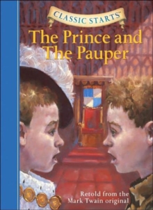 Classic Starts (R): The Prince and the Pauper, Hardback Book Classic Starts (R): The Prince and the Pauper, Hardback Book