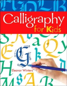 Calligraphy For Kids : Volume 1