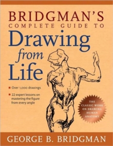 Bridgman's Complete Guide to Drawing from Life, Paperback Book Bridgman's Complete Guide to Drawing from Life, Paperback Book