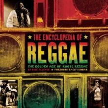 The Encyclopedia of Reggae : The Golden Age of Roots Reggae, Paperback Book The Encyclopedia of Reggae : The Golden Age of Roots Reggae, Paperback Book