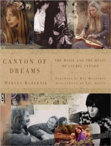 Canyon of Dreams : The Magic and the Music of Laurel Canyon, Paperback Book Canyon of Dreams : The Magic and the Music of Laurel Canyon, Paperback Book