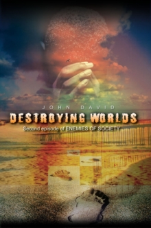 Destroying Worlds : Second Episode of Enemies of Society