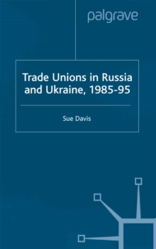 Trade Unions in Russia and Ukraine