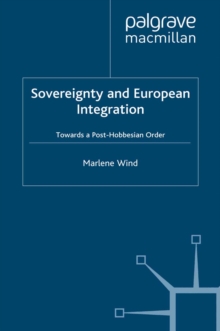 Sovereignty and European Integration : Towards a Post-Hobbesian Order