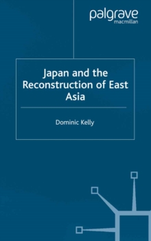 Japan and the Reconstruction of East Asia