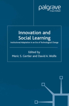 Innovation and Social Learning : Institutional Adaptation in an Era of Technological Change