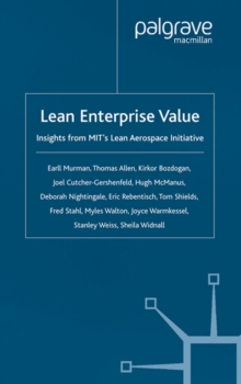 Lean Enterprise Value : Insights from MIT's Lean Aerospace Initiative