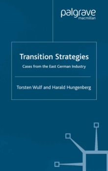 Transition Strategies : Cases from the East German Industry