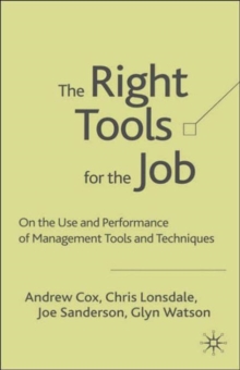 The Right Tools for the Job : On the Use and Performance of Management Tools and Techniques